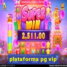 plataforma pg vip